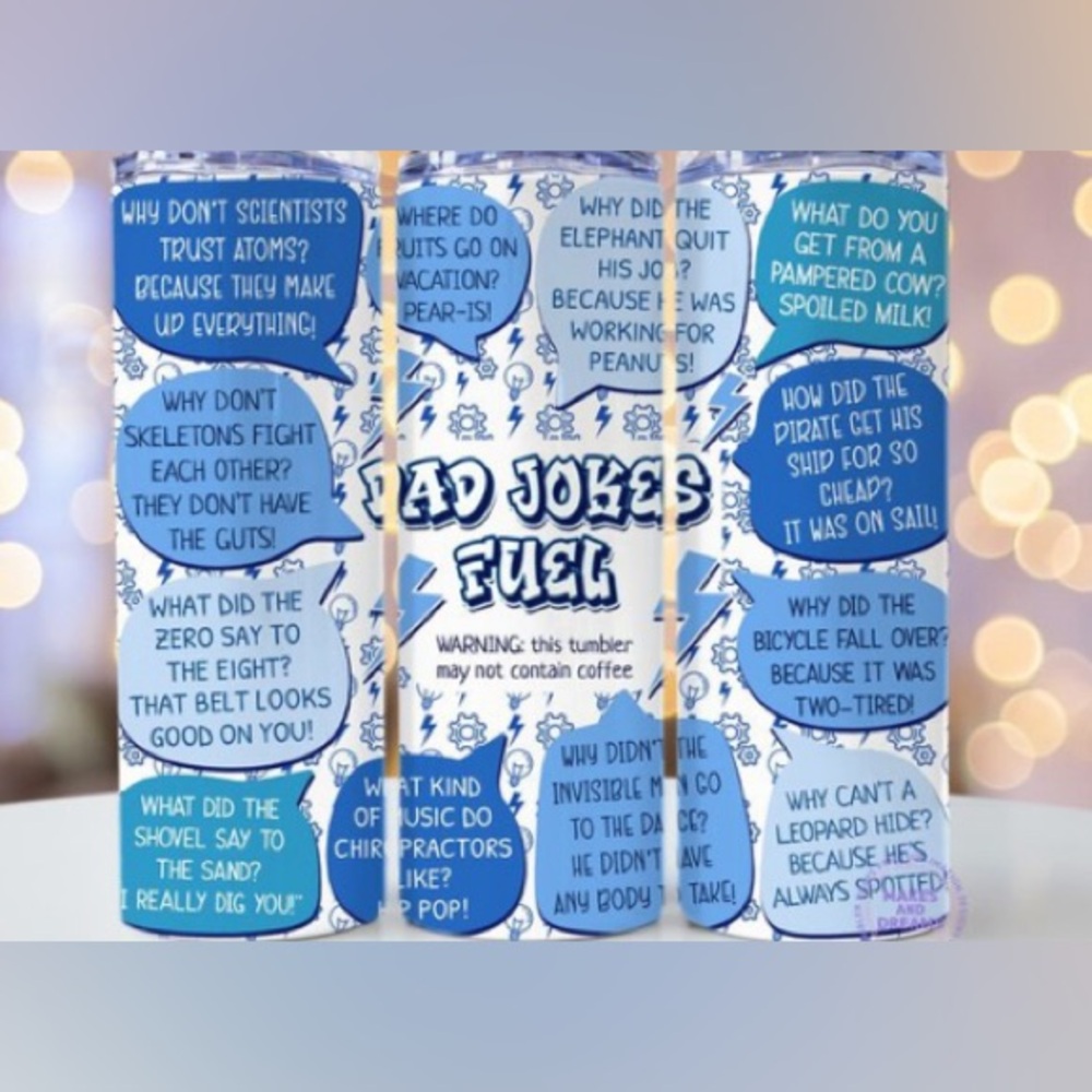 Bad Jokes/father's day funny dad Tumbler - you choose 1design NIB